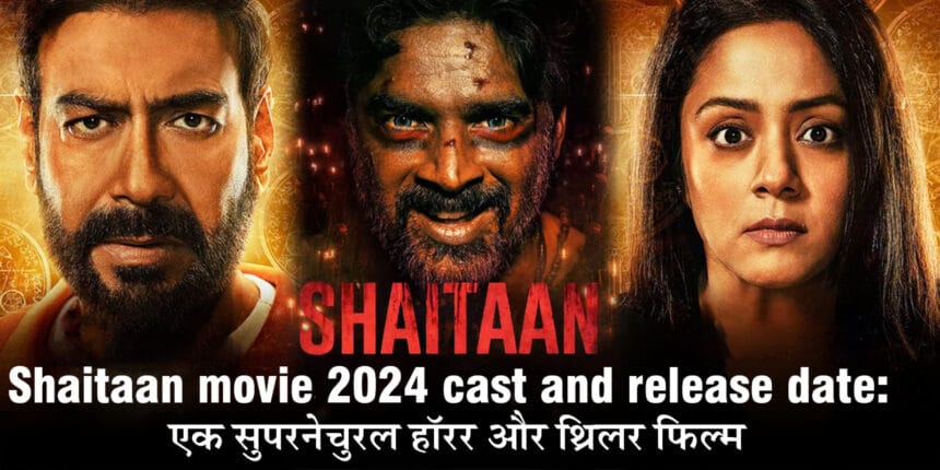 Shaitaan Movie
