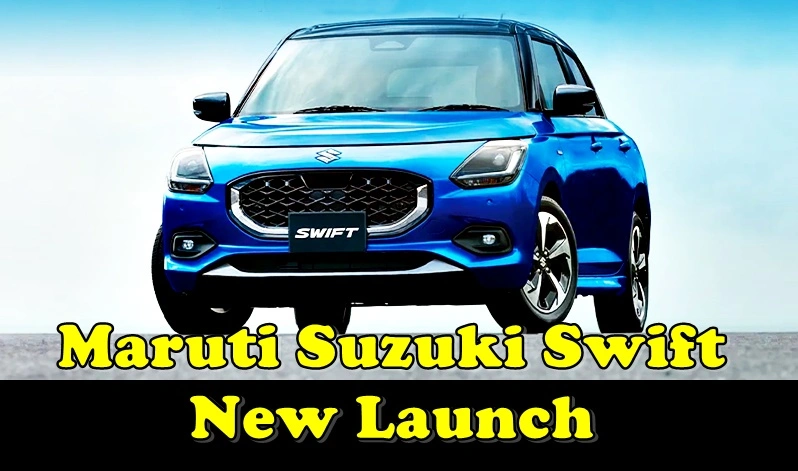 Maruti Suzuki Swift New Launch