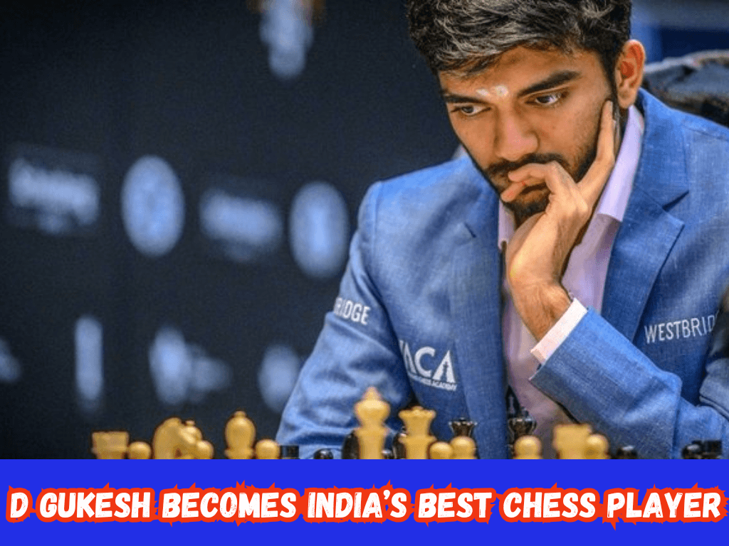 D Gukesh Becomes India Best Chess Player