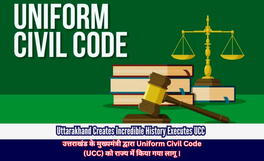 Uttarakhand Creates Incredible History Executes UCC