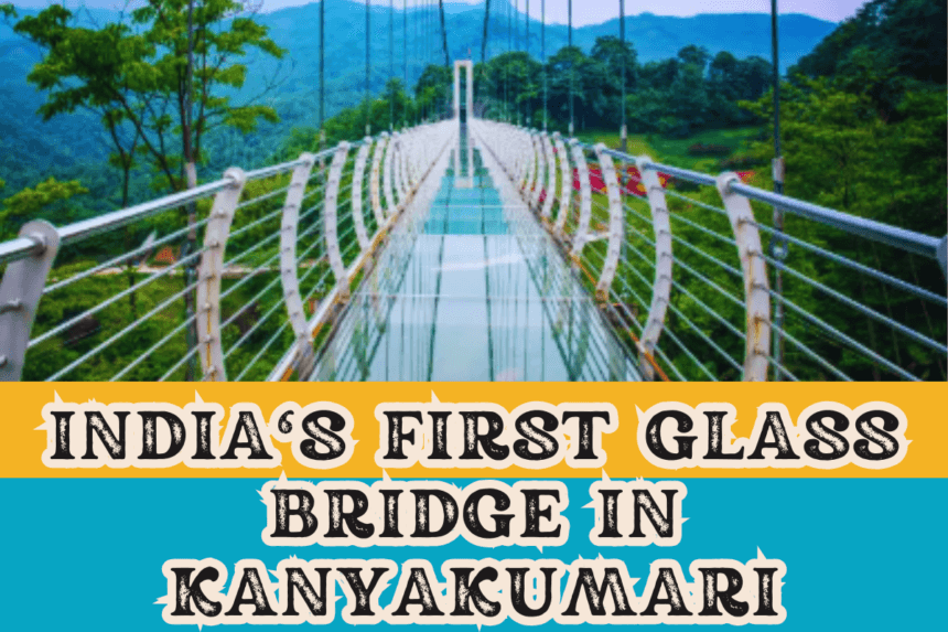 India's First Glass Bridge at Kanyakumari