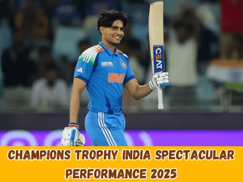 Champions Trophy India Spectacular Performance 2025