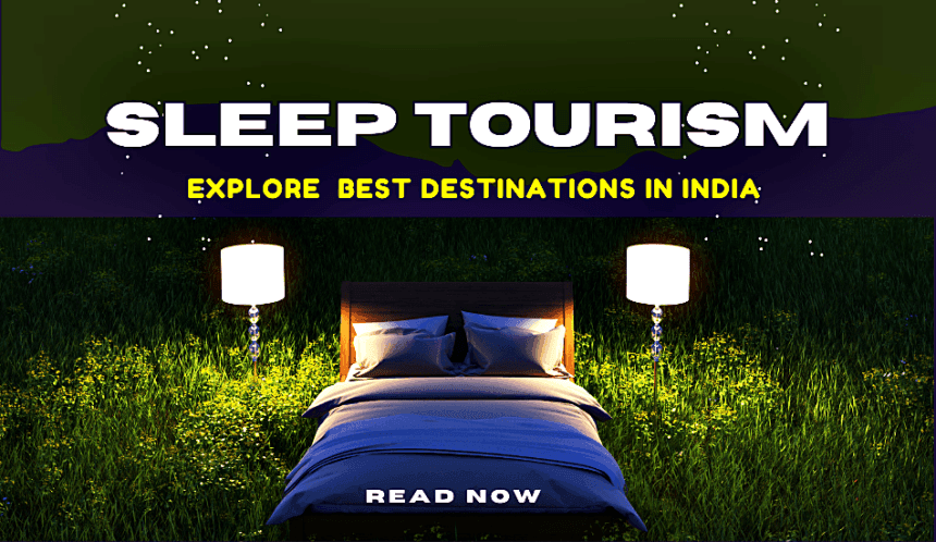 Sleep Tourism In India