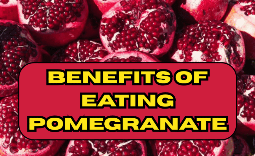 Benefits of Eating Pomegranate