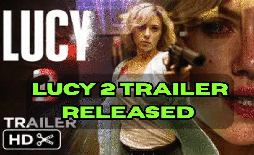 Lucy 2 Trailer