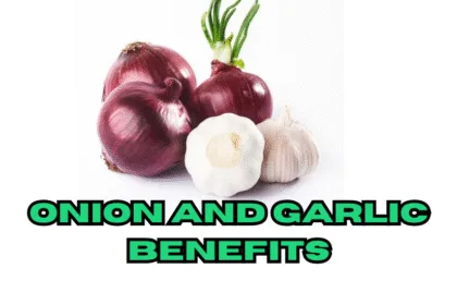 Onion and Garlic Benefits