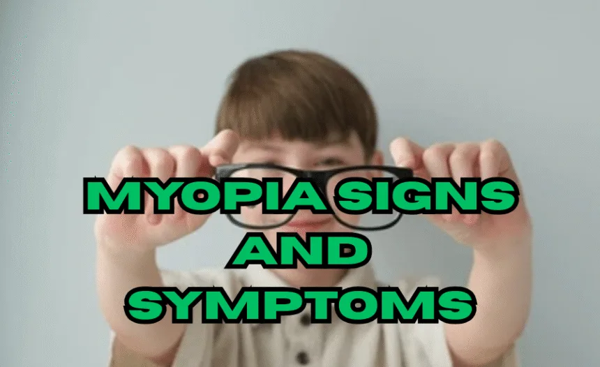 Myopia Signs and Symptoms