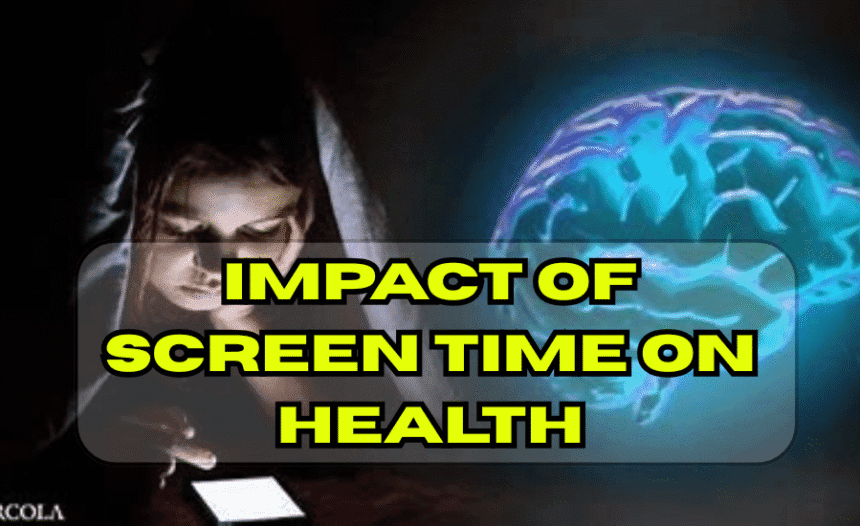 Impact of Screen Time on Health
