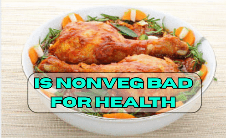 Is nonveg Bad For health