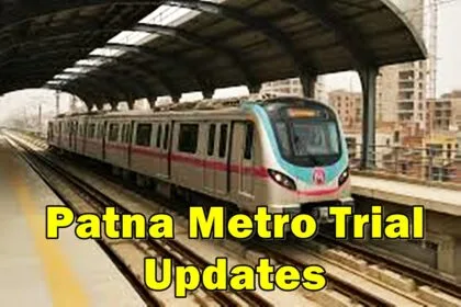 Patna Metro Trail Updates
