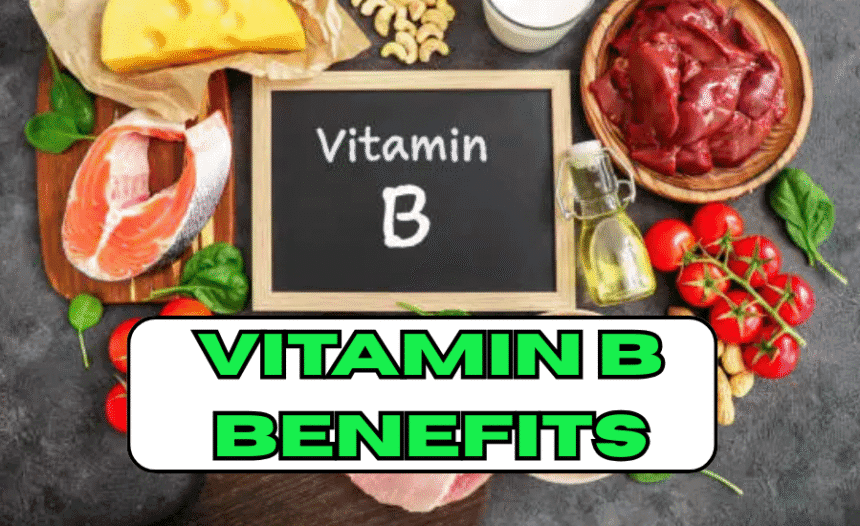 Vitamin B benefits