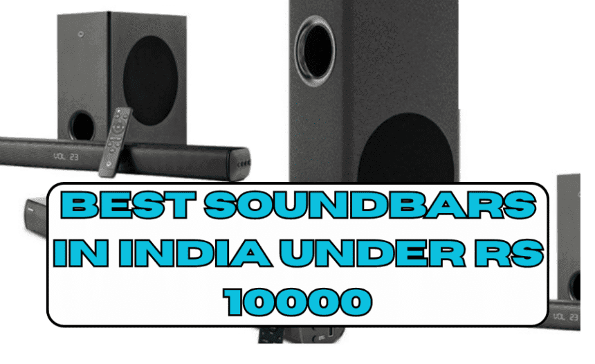 Best Soundbars in India under Rs 10000