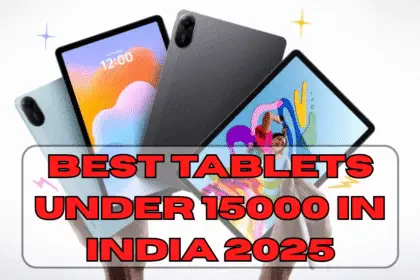 Best Tablets under 15000 in India 2025