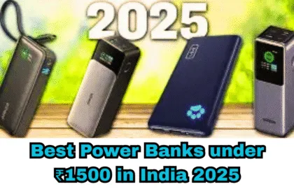 Best Power Banks under Rs 1500 in India 2025