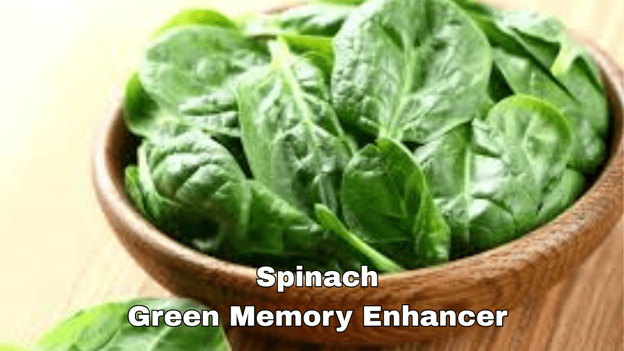 याददाश्त बढ़ाने वाले खाद्य पदार्थ -Spinach