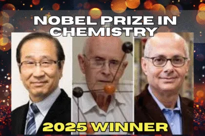 Nobel Prize Chemistry 2025- रसायन विज्ञान ने खोली भविष्य की नई खिड़कियाँ