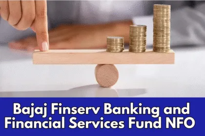 Bajaj Finserv Banking and Financial Services Fund NFO Opens