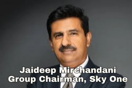 Jaideep Mirchandani, Group Chairman Sky One, Lauds & apos; Fare Se Fursat & apos; Initiative by the Government of India”