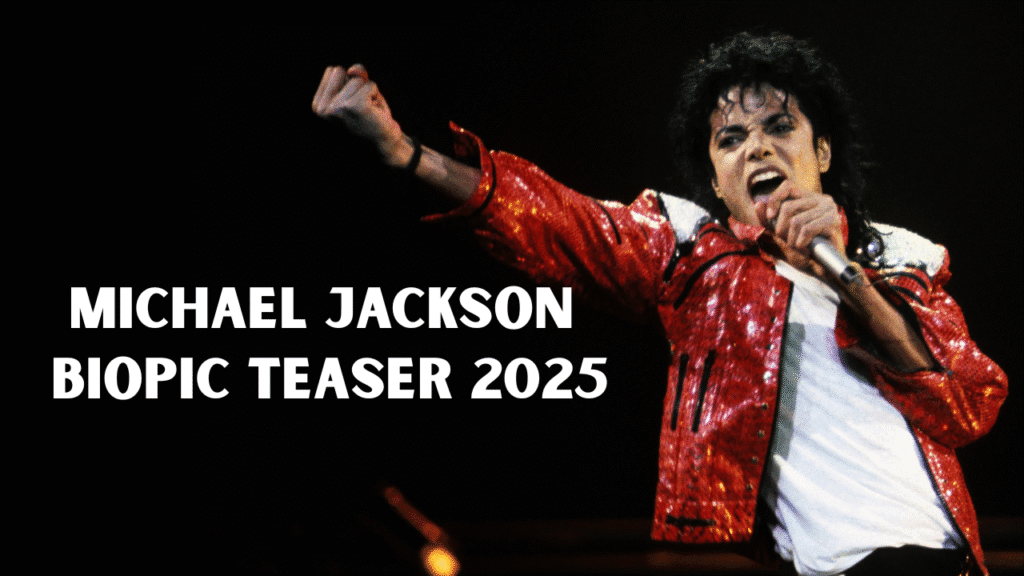 Michael Jackson biopic teaser 2025 King of Pop movie trailer