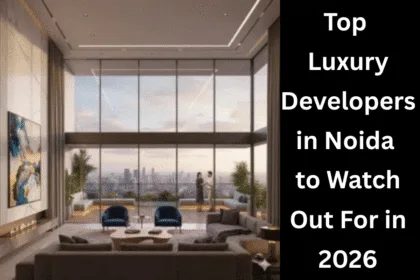 Top Luxury Developers in Noida - Premium Residential Projects